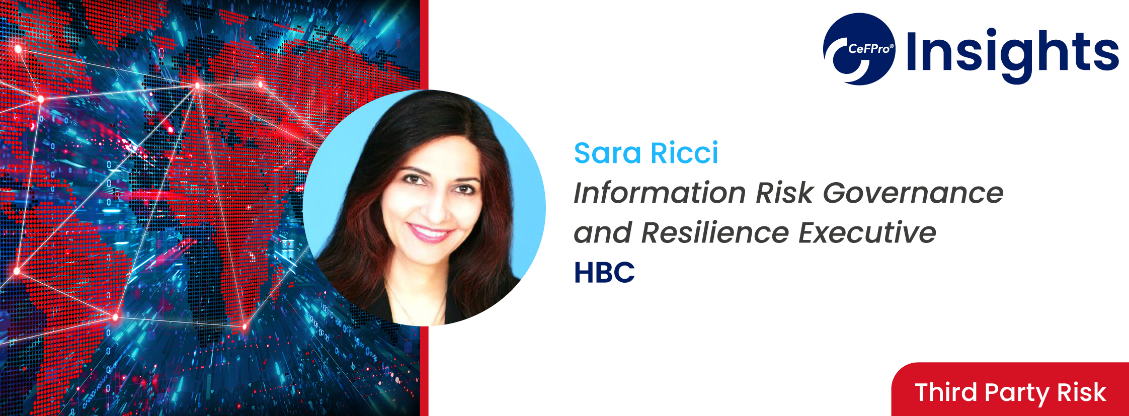 Sara Ricci, Information Risk Governance and Resilience Executive, HBC shares her insight ahead of Third Party & Supply Chain Risk USA